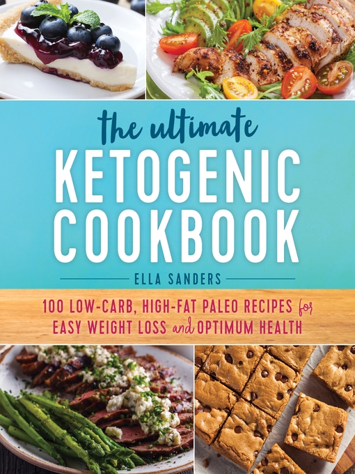 Title details for The Ultimate Ketogenic Cookbook by Ella Sanders - Available
